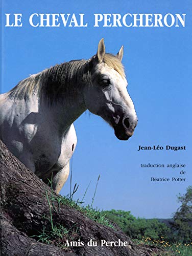 Beispielbild fr Le cheval percheron zum Verkauf von Librairie Theatrum Mundi