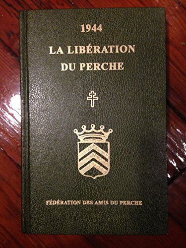 Beispielbild fr 1944, la Libration du Perche zum Verkauf von Okmhistoire