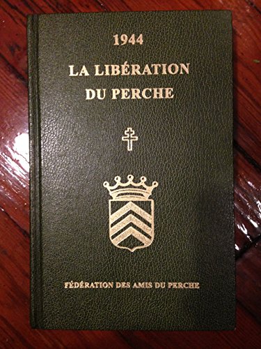 Imagen de archivo de 1944, la Libration du Perche a la venta por Okmhistoire