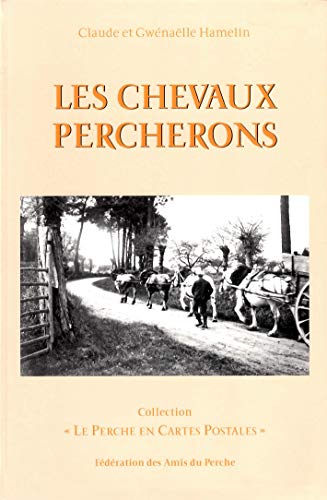 Beispielbild fr Les chevaux percherons Claude et Gw naelle Hamelin zum Verkauf von LIVREAUTRESORSAS