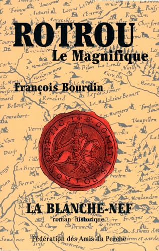 Beispielbild fr Rotrou le magnifique ou la lumiere du perche zum Verkauf von medimops