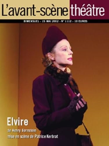 Beispielbild fr L'Avant-Scene Theatre n1112 ; Elvire zum Verkauf von Ammareal