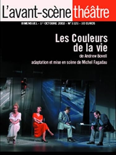 Imagen de archivo de L'Avant-Scene Theatre n1121 ; Les Couleurs de la Vie a la venta por Ammareal