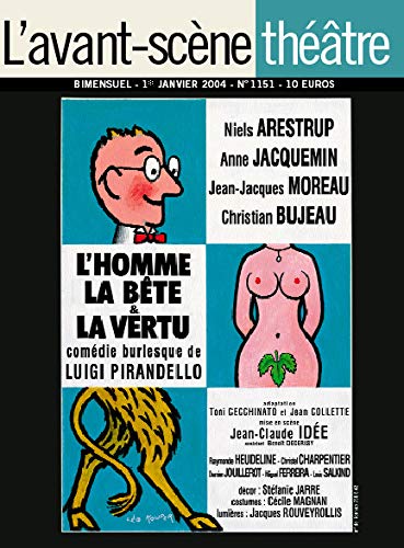 Beispielbild fr L'Avant-Scene Theatre n1151 ; L'Homme la Bete et la Vertu zum Verkauf von Ammareal