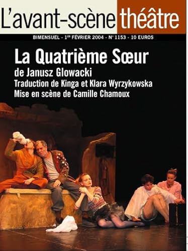 Beispielbild fr L'Avant-Scene Theatre n1153 ; La quatrieme soeur zum Verkauf von Ammareal