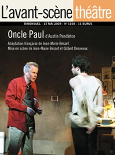 Imagen de archivo de L'Avant-Scene Theatre n1160 ; Oncle Paul a la venta por Ammareal