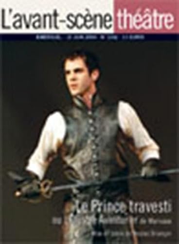 Stock image for L'Avant-Scene Theatre n1162 ; Le Prince Travesti Ou l'Illustre Aventurier for sale by Ammareal