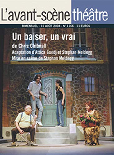 Beispielbild fr L'Avant-Scne Theatre n1166 ; Un baiser un vrai zum Verkauf von medimops