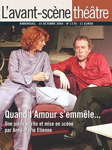 Beispielbild fr L'Avant-Scene Theatre n1170 ; Quand l'Amour s'emmle zum Verkauf von Ammareal