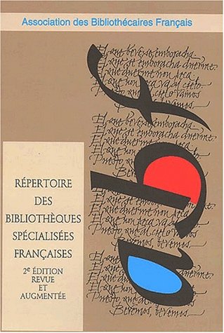 Répertoire des bibliothèques spécialisées Françaises [repertoire bibliotheques specialisees franc...