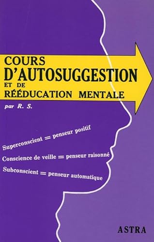 Beispielbild fr Cours d'autosuggestion et de rducation mentale zum Verkauf von Revaluation Books