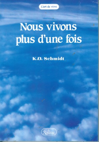 Beispielbild fr Nous vivons plus d'une fois, souvenirs de vies antrieures vus sous l'angle de la destine. Tmoignages et faits zum Verkauf von Ammareal