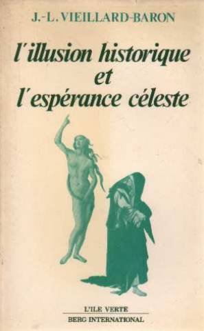 Stock image for L'Illusion historique et l'esprance cleste for sale by Ammareal