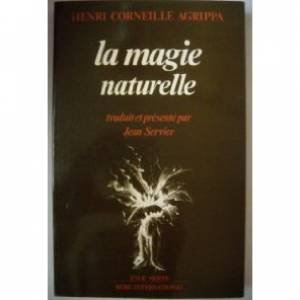 Beispielbild fr La Magie naturelle (Les Trois livres de la philosophie occulte ou magie tome 3) zum Verkauf von Antiquariaat Looijestijn