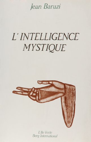 L'intelligence mystique (L'Ile verte) (French Edition) (9782900269404) by Baruzi, Jean
