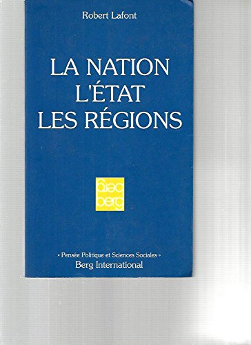 Beispielbild fr La Nation, l'Etat, les rgions zum Verkauf von Ammareal