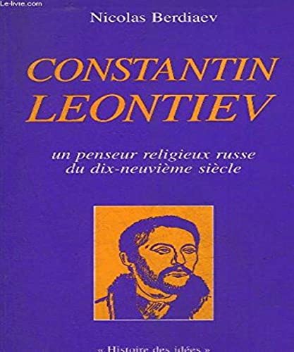 Beispielbild fr Constantin Leontiev: Un penseur religieux russe du dix-neuvime sicle zum Verkauf von Ammareal