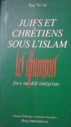 Beispielbild fr Juifs et chre?tiens sous l'Islam: Les dhimmis face au de?fi inte?griste (SIGNED) zum Verkauf von Companion Books