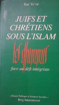 Stock image for Juifs et chre?tiens sous l'Islam: Les dhimmis face au de?fi inte?griste (SIGNED) for sale by Companion Books