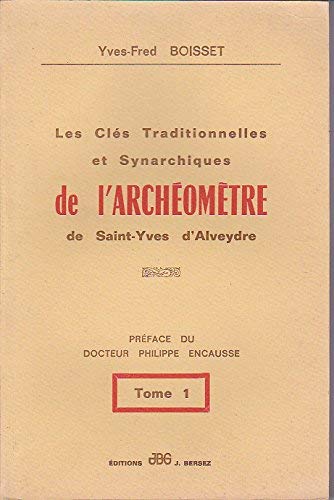 9782900272206: Les cls traditionnelles et synarchiques de larchomtre de Saint-Yves dAlveydre