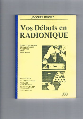 Stock image for Vos Debut En Radionique (.) for sale by Librairie Pgorier