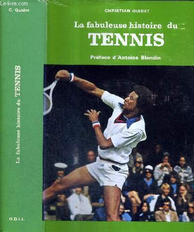 Imagen de archivo de La fabuleuse histoire du tennis Prface d'Antoine Blondin a la venta por LeLivreVert