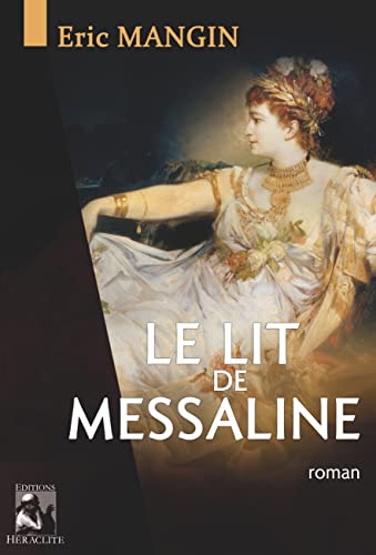 Beispielbild fr Le Lit De Messaline zum Verkauf von RECYCLIVRE