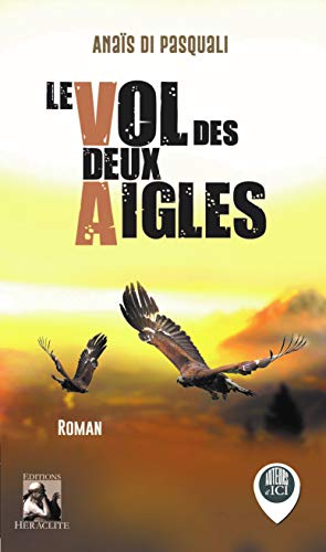 Beispielbild fr Le vol des deux aigles zum Verkauf von Ammareal