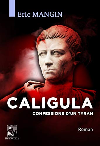 Beispielbild fr Caligula, confessions d'un tyran zum Verkauf von medimops