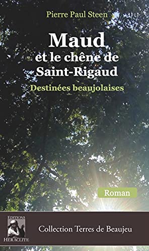 Beispielbild fr Maud et le chne de Saint-Rigaud: Destines beaujolaises zum Verkauf von medimops