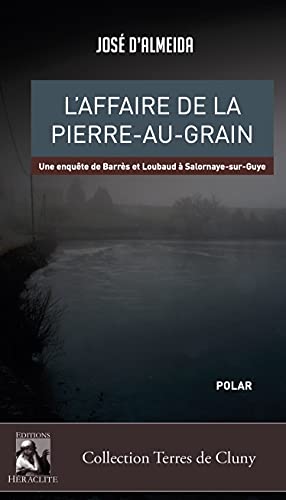 Beispielbild fr L'affaire de la Pierre-au-Grain: Une enqute de Barrs et Loubaud  Salornaye-sur-Guye zum Verkauf von medimops