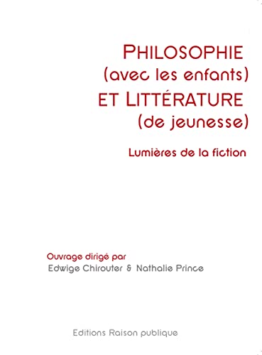 9782900337028: Philosophie (avec les enfants) et littrature (de jeunesse): Lumires de la fiction
