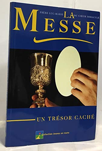 Imagen de archivo de La Messe, un trsor cach a la venta por Gallix