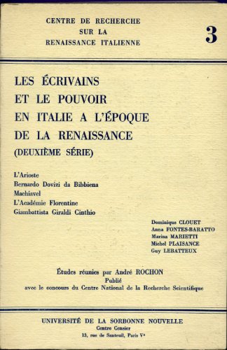 9782900478028: Les crivains et le pouvoir en Italie  l'poque de la Renaissance (Deuxime srie: L'Aristote, Bernardo Dovizi da Bibbiena, Machiavel, L'Acadmie Florentine, Giambattista Giraldi Cintho)