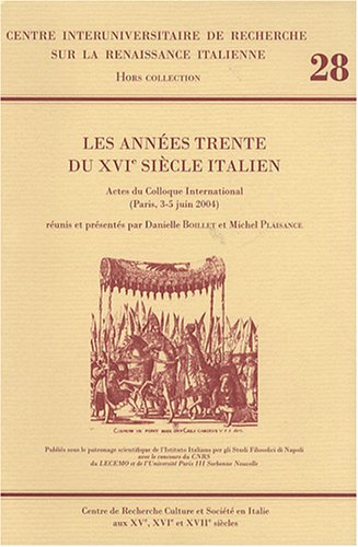 Beispielbild fr Les annes trente du 16e sicle italien zum Verkauf von Gallix