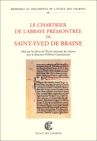 Le chartrier de l'abbaye Prémontrée de Saint-Yved de Braine