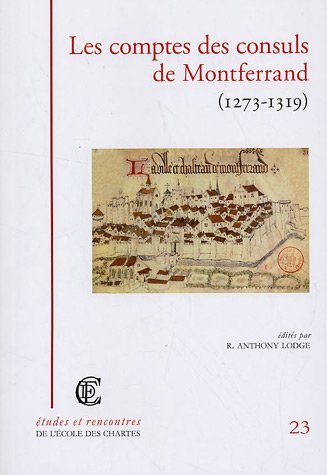 Imagen de archivo de Les comptes des consuls de Montferrand (1273-1319) a la venta por Ystwyth Books