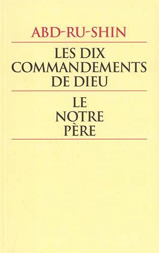 Stock image for Les dix commandements de Dieu et le Notre Pre expliqus aux tres humains for sale by Ammareal