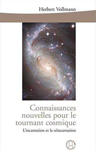 Stock image for Connaissances nouvelles pour le tournant cosmique : L'incarnation et la rincarnation for sale by medimops