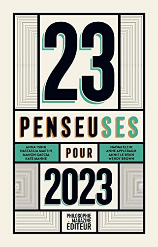 Beispielbild fr 23 penseuses pour 2023: Les meilleurs textes crits par des femmes philosophes, essayistes, crivaines, parus dans la presse internationale zum Verkauf von medimops