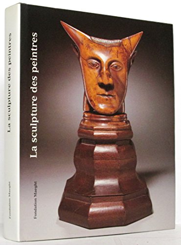 LA Sculpture Des Peintres (French Edition) (9782900923153) by Prat, Jean-Louis