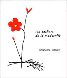 Beispielbild fr Les ateliers de la modernit zum Verkauf von medimops