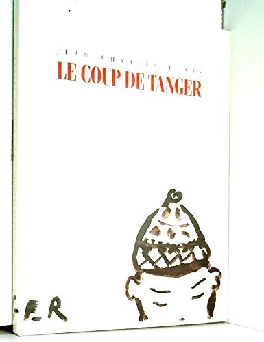 Imagen de archivo de Jean-Charles Blais - le Coup de Tanger a la venta por Librairie Theatrum Mundi