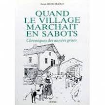 Stock image for Quand le village marchait en sabots: Chroniques des annes grises for sale by Ammareal