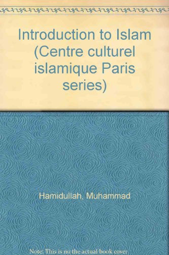 9782901049050: Introduction to Islam (Series / Centre culturel islamique, Paris)