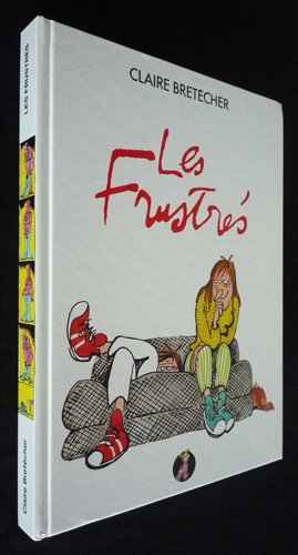 Imagen de archivo de Les Frustr?s, lint?grale (French Edition) a la venta por Greener Books