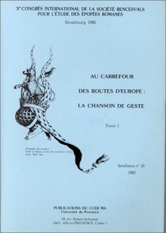 Stock image for AU CARREFOUR DES ROUTES D'EUROPE : LA CHANSON DE GESTE. Tome 1 et tome 2 for sale by medimops