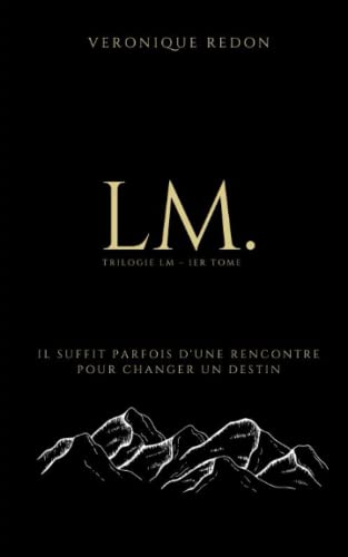 9782901140108: LM.: Ce qu'une milliardaire enseigne  une jeune femme entrepreneure et qui transforme sa vie  jamais (French Edition)