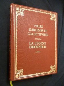 9782901152019: Villes emblmes et collectivits dcors de la lgion d' honneur