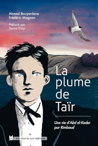 Stock image for La Plume De Tar : Une Vie D'abd El-kader Par Rimbaud for sale by RECYCLIVRE